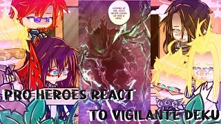 Pro Heroes React To Vigilante Deku BNHAMHATiktoks⚠️FWMANGA SPOILERS⚠️ [upl. by Trevorr389]