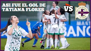 Tatiana Flores GOL vs Deportivo La Coruña Femenina 🟣 2342023 [upl. by Pryor]