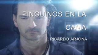 PINGUINOS EN LA CAMA  RICARDO ARJONA [upl. by Zoila]