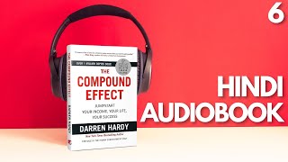 The Compound Effect  Darren Hardy  Hindi Audiobook  Chapter 6 [upl. by Broome]