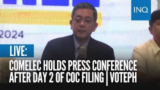 LIVE Comelec holds press conference after Day 2 of COC filing  VotePH [upl. by Rockel520]