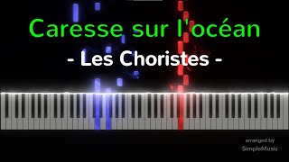 Caresse sur locéan  Les Choristes  Piano Tutorial [upl. by Iruahs]