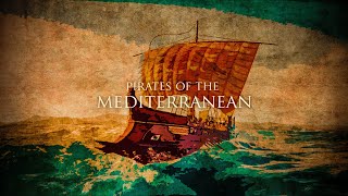 Pirates of the Mediterranean  Epic Roman Music [upl. by Latashia]