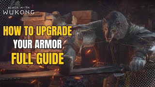 How to Upgrade Your Armor Guide  Black Myth Wukong [upl. by Granlund76]