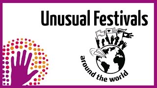 Unusual Festivals Around The World [upl. by Danete]