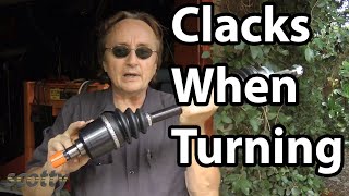 How to Fix Car that Clacks When You Turn CV Joint and Axle [upl. by Meekar365]