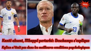 Kanté absent Mbappé perturbé Deschamps s’explique [upl. by Holmann814]