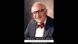 Taking Money Back  Murray N Rothbard Audiobook [upl. by Cornelia762]