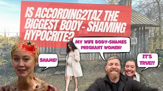 Is According2taz the BIGGEST BodyShaming Hypocrite [upl. by Tryck180]