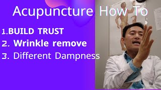 Acupuncuture how to remove wrinkle build turst differentiate dampness [upl. by Florina]