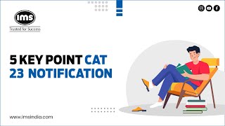 CAT 2023 Notification  5 Key Points [upl. by Kent407]