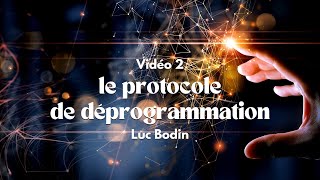 VIDEO 2  Le protocole de déprogrammation [upl. by Mulderig]