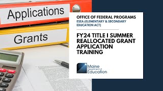 FY24 Title I Summer Reallocated Grant Application Training [upl. by Ronnoc94]