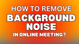 Remove background noise during online meetings or recordings using KRISP  Learntwiceph [upl. by Atiuqnahs]