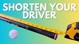 Shorten Your Driver Like The Pros Do [upl. by Wehner]