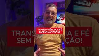 Transparência e Fé  Sem Enganação 🙏🏽 Honestidade Integridade Espiritualidade verdade [upl. by Gertie]