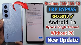 Realme C65 FRP Bypass Android 14  Realme  RMX3910  Google Account Unlock Without PC [upl. by Bernelle811]