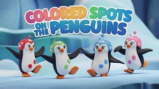 Penguins song  Colored Spots on the Penguins  Fun Counting Song for Kids [upl. by Ujawernalo]