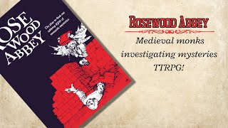 quotRosewood Abbeyquot  Medieval TTRPG of monks investigating mysteries [upl. by Swiercz538]