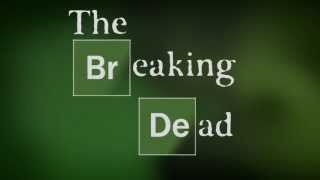 The Breaking Dead [upl. by Adias]