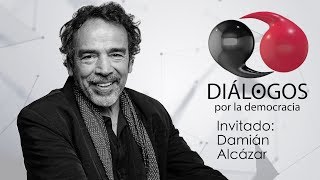 Diálogos por la democracia con John M Ackerman y Damián Alcázar [upl. by Garrick442]