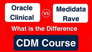 CDM Course  Unveiling the differences between Oracle clinical and Medidata rave [upl. by Nomelif]