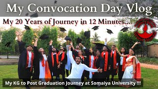 My 20 Years of Journey in 12 Minutes  My Convocation Day Vlog  Somaiya Vidyavihar University [upl. by Leiruh191]