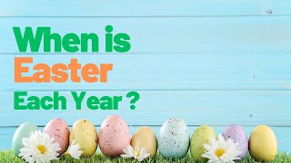 How Easter is Determined Each Year  Easter Yearly Dates  Why The Dates Of Easter Change Yearly [upl. by Preiser]