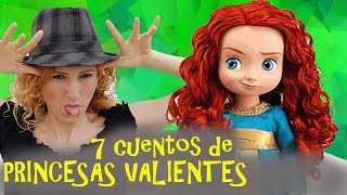 7 cuentos de PRINCESAS VALIENTES  Cuentos infantiles  CUENTACUENTOS Beatriz Montero [upl. by Gus]