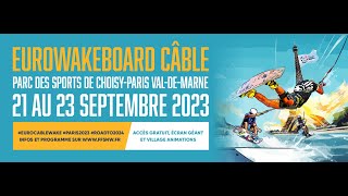 IWWF Cable Wakeboard Wakeskate amp ParaWakeboard African amp European Championships  Paris 2023 [upl. by Colline]