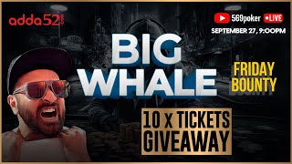 Big Whale ₹50L GTD on Adda52 with 569poker [upl. by Delcine]