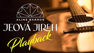 🟢 Playback Violão  JEOVÁ JIREH  ALINE BARROS  Legendado [upl. by Armbrecht]