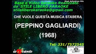 KARAOKE CHE VUOLE QUESTA MUSICA STASERA PEPPINO GAGLIARDI Demo [upl. by Ellekram]