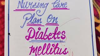 Nursing care plan of patients with Diabetes mellitus [upl. by Derby199]