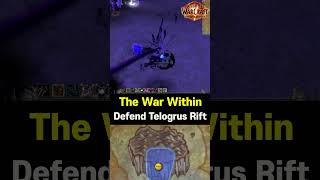 Defend Telogrus Rift  The War Within QUEST [upl. by Tama56]