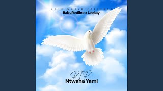 RIP NTWANA YAMI [upl. by Trefor]