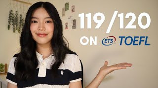 How I Got a 119120 on the NEW TOEFL iBT Test  2024 [upl. by Yale]