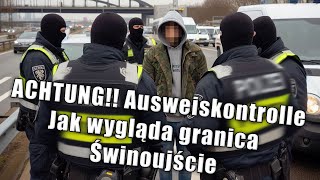 Kontrole na granicy PolskoNiemieckiej  jak wygląda granica w Świnoujściu  Świnoujście granica [upl. by Cade734]