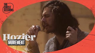 Hozier  Movement  The Circle° Sessions [upl. by Dnomsed]