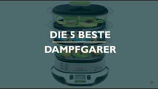 Die 5 Beste Dampfgarer [upl. by Welles]