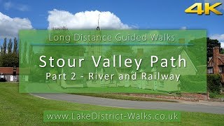 Long Distance Guided Walks Stour Valley Path  Part 2  River and Railway [upl. by Sorci]