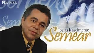 Semear CD Completo  Josias Nascimento [upl. by Hajin991]