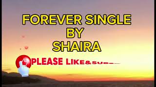 Forever single by shairawalang jowa [upl. by Emawk]