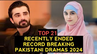 Top 21 Recently Ended Record Breaking Pakistani Dramas 2024 [upl. by Nodearb]