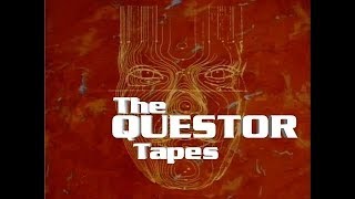 THE QUESTOR TAPES [upl. by Mallen64]