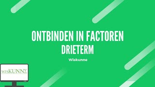 Ontbinden in factoren drieterm [upl. by Yltneb]