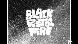 Black Pistol Fire  Silent Blue [upl. by Curkell]