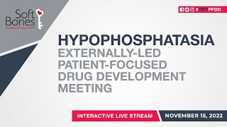 Hypophosphatasia ExternallyLed Patient Focused Drug Development Meeting [upl. by Ymor]