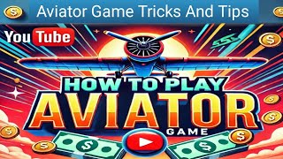 How To Play Aviator Game  Aviator Game Tricks And Tips  Aviator Game Winning Tricks [upl. by Kitti584]