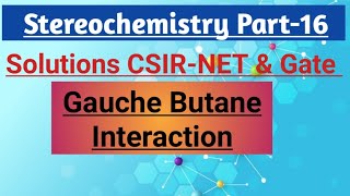 Solutions Cyclohexane Gauche Butane Interaction  Solutions CSIR NET amp Gate Exam Stereochemistry16 [upl. by Auqenat]